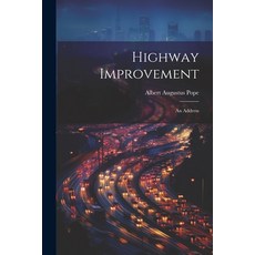(영문도서) Highway Improvement: An Address Paperback, Legare Street Press, English, 9781022730182