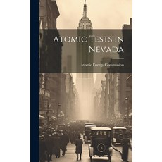 (영문도서) Atomic Tests in Nevada Hardcover, Hassell Street Press, English, 9781019350614