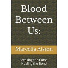 (英文圖書)Blood Between Us: : Breaking the Curse Healing the Bond 平裝版, Independently Published, 英文