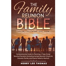 (영문도서) The Family Reunion Bible: Explore - Fellowship - Give Thanks Hardcover, Henry Thomas, English, 9781970144079