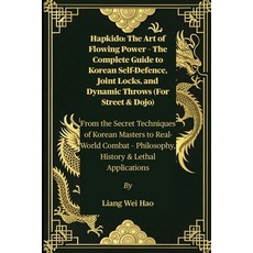 (英文圖書)Hapkido: The Art of Flowing Power - The Complete Guide to Korean Self-Defence J... 平裝版, Independently Published, 英文
