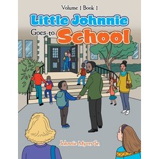 (영문도서)Little Johnnie Goes to School Paperback, Crown Latitude, English, 9781971940335
