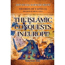 (영문도서) The Islamic Conquests in Europe Paperback, Global East-West (London), English, 9781787952010