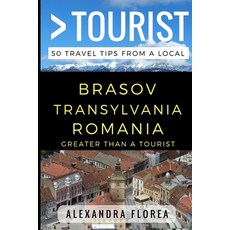 (영문도서) Greater Than a Tourist - Brosov Romania: 50 Travel Tips from a Local Paperback, Independently Published, English, 9781521977286