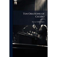 (영문도서)Ten Orations of Cicero Paperback, Hutson Street Press, English, 9781023814171