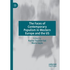 (영문도서) The Faces of Contemporary Populism in Western Europe and the US Paperback, Palgrave MacMillan, English, 9783030538910