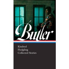 Octavia E. Butler: Kindred Fledgling Collected Stories (Loa #338) Hardcover, Library of America