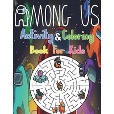 (영문도서) Among Us Activity & Coloring Book: Premuim Color Interior Amazing Among us Among Us Activity And Col... Paperback, Independently Published, English, 9798703768426