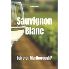 (英文圖書)Sauvignon Blanc: Loire or Marlborough? 平裝版, Independently Published, 英文