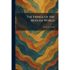 (英文圖書)The Fringe of the Moslem World 平裝版, Tradd Street Press, 英文
