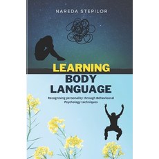 (영문도서) Learning body language: Recognising personality through Behavioural Psychology techniques Paperback, Independently Published, English, 9798862394498