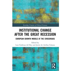 (영문도서) Institutional Change After the Great Recession: European Growth Models at the Crossroads Paperback, Routledge, English, 9781032007243