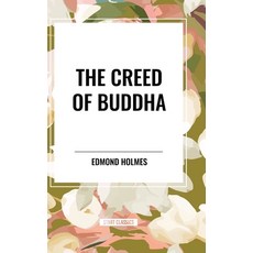 (영문도서) The Creed of Buddha Hardcover, Start Classics, English, 9798880914418