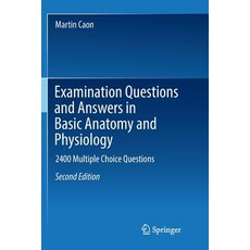 (영문도서) Examination Questions and Answers in Basic Anatomy and Physiology: 2400 Multiple Choice Quest... Paperback, Springer, English, 9783030092740