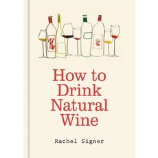 (영문도서)How to Drink Natural Wine Hardcover, Mitchell Beazley, English, 9781840919813