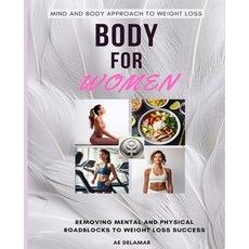 (英文圖書)Body for Women: A Mind and Body Approach to Feminine Weight Loss 平裝版, Independently Published, 英文
