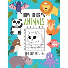 How To Draw Animals For Kids Ages 3-6: Cute and Simple Step-by-Step Way to Draw Animals Such as Hors... Paperback, Independently Published, English, 9798739209443
