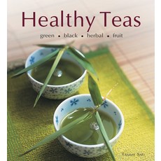 (영문도서) Healthy Teas: Green Black Herbal Fruit Hardcover, Periplus Editions, English, 9780804857178