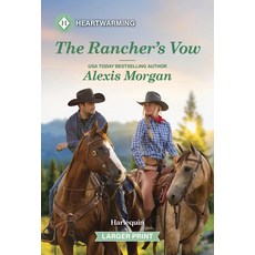 (영문도서)The Rancher's Vow: A Clean and Uplifting Romance Mass Market Paperbound, English, 9781335460523, Harlequin Heartwarming Larg...