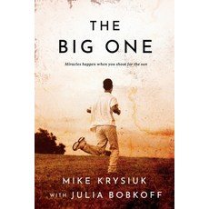 (영문도서) The Big One: Miracles happen when you shoot for the sun Paperback, Christmas Lake Press, English, 9781960865083