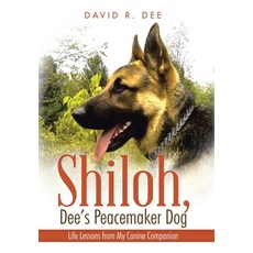 (英文圖書)Shiloh Dee's Peacemaker Dog: Life Lessons from My Canine Companion 精裝版, WestBow Press, 英文