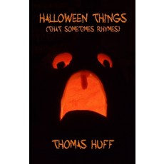 (영문도서) Halloween Things (That Sometimes Rhymes) [Deluxe Edition] Paperback, Lulu.com, English, 9781105710162