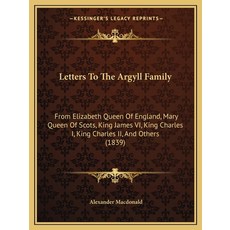(英文圖書)Letters To The Argyll Family: From Elizabeth Queen Of England Mary Queen Of Sco... 平裝版, 英文, Kessinger Publishing