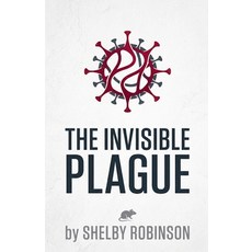(영문도서)The Invisible Plague Paperback, Shelby Robinson, English, 9798233667534 Shelby Robinson, English, 9798233667534