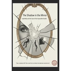 (英文圖書)Lady Molly The Shadow in the Mirror 平裝版, Independently Published, 英文