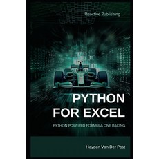 (영문도서) Python for Excel: Python Powered Formula One racing: Python for Advanced Excel Users Paperback, Independently Published, English, 9798865742500