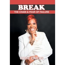 (英文圖書)Break the Chain of Fear and Failure: A Comprehensive Manual for Those Seeking He... 精裝版, Xlibris Us, 英文
