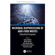 (영문도서) Microbial Bioprocessing of Agri-food Wastes: Industrial Enzymes Hardcover, CRC Press, English, 9781032358833