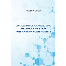 (영문도서) Development of Polymeric Drug Delivery System for Anti Cancer Agents Paperback, Independent Author, English, 9786771085477