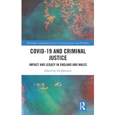 (영문도서) Covid-19 and Criminal Justice: Impact and Legacy in England and Wales Hardcover, Routledge, English, 9781032250847