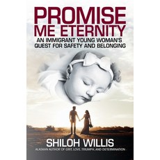 (영문도서) Promise Me Eternity: An Immigrant Young Woman's Quest for Safety and Belonging Paperback, Publication Consultants, English, 9781637470398