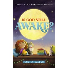 (영문도서) Is God Still Awake?: A Small Girl with a Big Question about God Board Books, Thomas Nelson, English, 9781400229659