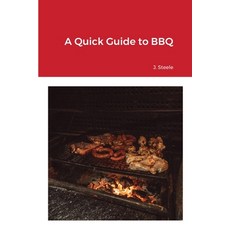 A Quick Guide to BBQ Paperback, Econo Publishing Company, English, 9781648303234