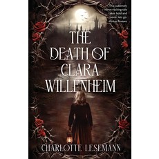 (영문도서) The Death of Clara Willenheim Paperback, Gothic Literary Society, LLC, English, 9798990237315