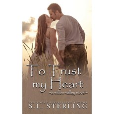 (영문도서) To Trust my Heart Hardcover, S.L. Sterling, English, 9781989566909