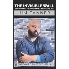 (영문도서)The Invisible Wall: Why You Can't See Yourself As a Millionaire...yet Paperback, Independently Published, English, 9798289351791