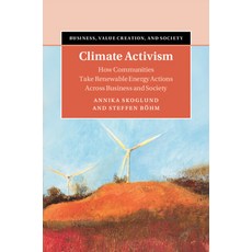 (영문도서) Climate Activism: How Communities Take Renewable Energy Actions Across Business and Society Paperback, Cambridge University Press, English, 9781108710817