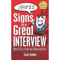 Signs of a Great Interview: How to Tell a Story that Speaks for Itself Paperback, Independently Published, English, 9798595463607