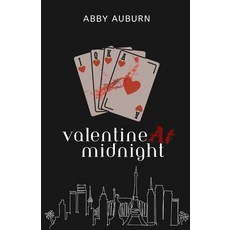 (영문도서)Valentine At Midnight: A Dark Rom Com Novella Paperback, Independently Published, English, 9798182357333