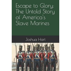 (英文圖書)Escape to Glory: The Untold Story of America's Slave Marines 平裝版, Independently Published, 英文