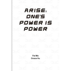 (영문도서) Arise: ONE's Power is Power: Revealing the best secrets of Universe Creator an... Paperback, Independently Published, English, 9798303236004