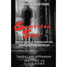 (英文圖書)Ghosting Stacy: Inspired by Actual Events 平裝版, CC Crowe, 英文