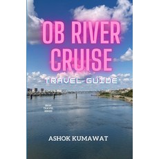 (영문도서) Ob River Cruise Travel Guide Paperback, Independently Published, English, 9798853407008