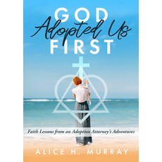 (英文圖書)God Adopted Us First: Faith Lessons From an Adoption Attorney's Adventures 平裝版, Iron Stream Media, 英文