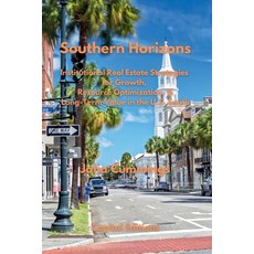 (영문도서) Southern Horizons: Institutional Real Estate Strategies for Growth Resource Op... Paperback, Capital Editions, English, 9784902837636