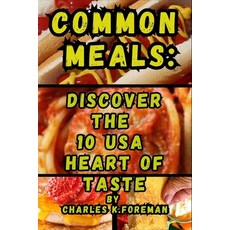 (영문도서) Common Meals: Discover the 10 USA Heart of Taste Paperback, Independently Published, English, 9798861593052